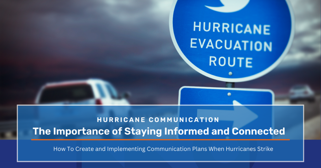 This image features a BMS CAT-branded graphic focused on hurricane communication. The background showcases a blurred image of a car driving under a stormy sky with a prominent "Hurricane Evacuation Route" sign in the foreground. The main text reads, "The Importance of Staying Informed and Connected," with a subtitle underneath that says, "How to Create and Implement Communication Plans When Hurricanes Strike." The text "Hurricane Communication" is displayed above the title in smaller letters. The image emphasizes the significance of effective communication and preparedness during hurricane events.